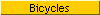 Bicycles